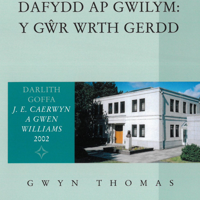 Front cover of Dafydd ap Gwilym: Y Gŵr wrth Gerdd.