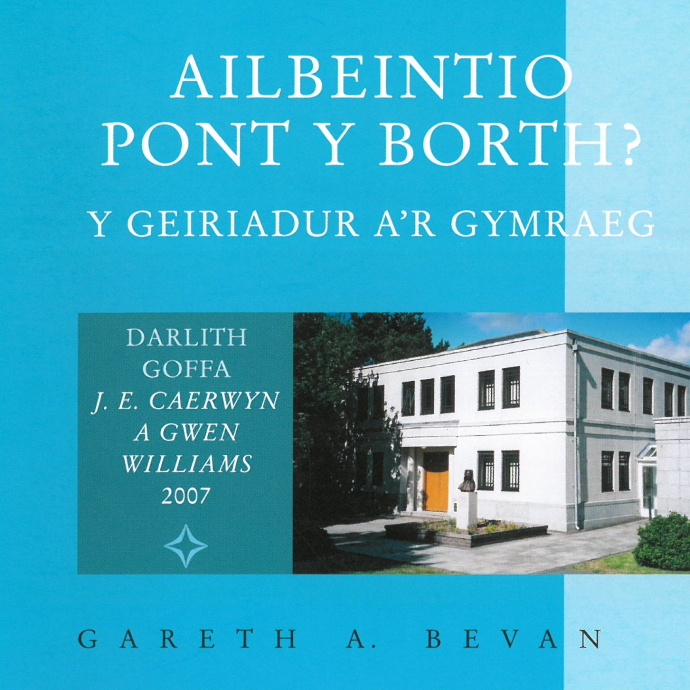 Front cover of Ailbeintio Pont y Borth? Y Geiriadur a’r Gymraeg.